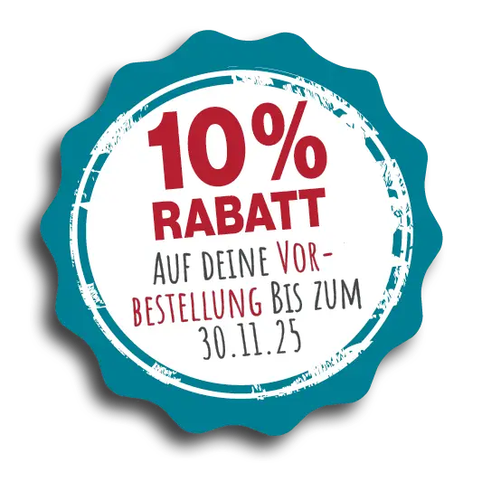 Störer: Du erhälst 10% Rabatt auf deine Vorbestellung der bis zum 30.11.25